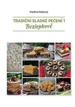 Sladká kuchyňa Tradiční sladké pečení 1 - Bezlepkově - Vladěna Halatová