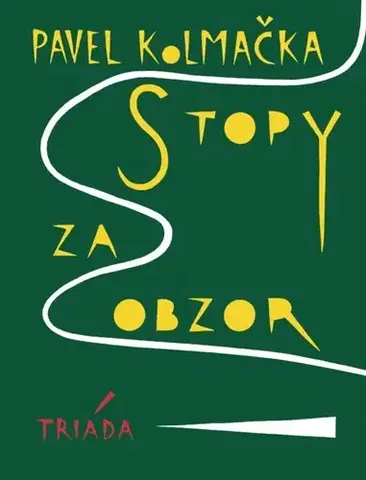 Romantická beletria Stopy za obzor - Pavel Kolmačka