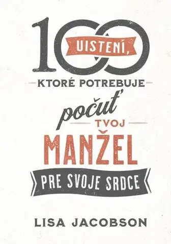Partnerstvo 100 uistení, ktoré potrebuje počuť tvoj manžel - Lisa Jacobson