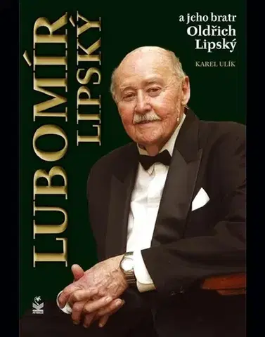 Biografie - ostatné Lubomír Lipský a jeho bratr Oldřich - Karel Ulík
