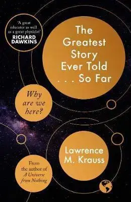 Veda, technika, elektrotechnika The Greatest Story Ever Told...So Far - Lawrence M. Krauss