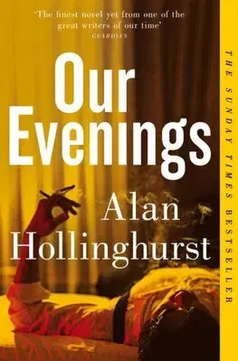 Svetová beletria Our Evenings - Alan Hollinghurst