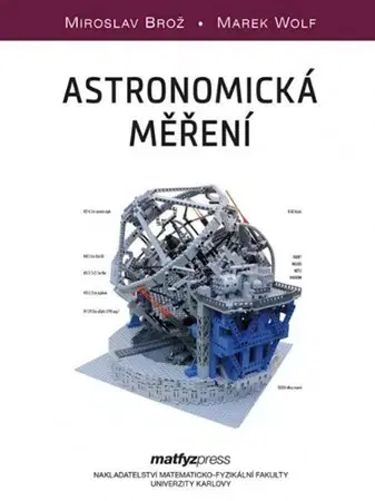 Astronómia, vesmír, fyzika Astronomická měření - Miroslav Brož