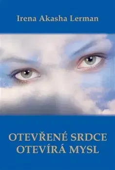 Ezoterika - ostatné Otevřené srdce otevírá mysl - Lerman Irena Akasha
