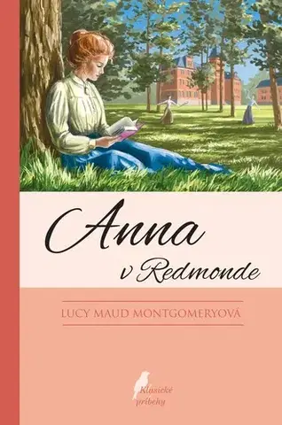 Pre dievčatá Anna zo Zeleného domu 3: Anna v Redmonde, 12. vydanie - Lucy Maud Montgomery