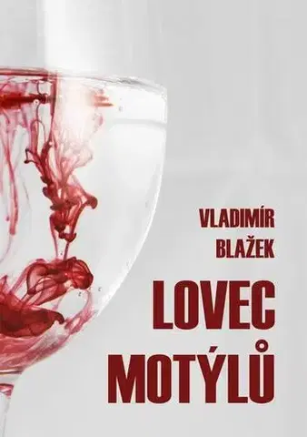 Detektívky, trilery, horory Lovec motýlů - Vladimír Blažek