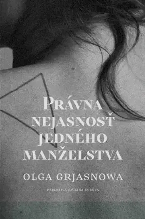 Svetová beletria Právna nejasnosť jedného manželstva - Olga Grjasnowa