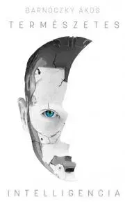 Sci-fi a fantasy Természetes Intelligencia - Barnóczky Ákos