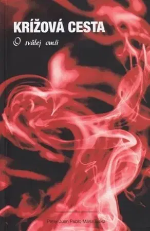 Kresťanstvo Krížová cesta - Peter Juan Pablo Bako