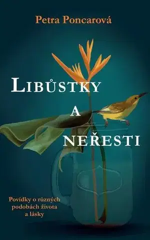 Novely, poviedky, antológie Libůstky a neřesti - Petra Poncarová