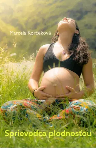 Zdravie, životný štýl - ostatné Sprievodca plodnosťou - Marcela Korčeková