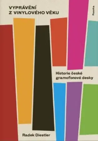 História - ostatné Vyprávění z vinylového věku - Radek Diestler