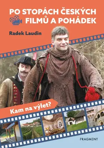 Geografia - ostatné Po stopách českých filmů a pohádek - Radek Laudin