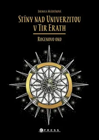 Fantasy, upíri Stíny nad Univerzitou v Tir Erath: Rogenovo oko - Jarmila Mlčoušková