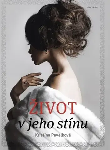 Slovenská beletria Život v jeho stínu - Kristína Pavelková