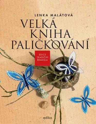 Hobby - ostatné Velká kniha paličkování - Lenka Malátová