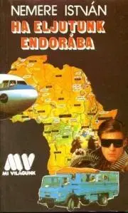 Beletria - ostatné Ha eljutunk Endorába - István Nemere