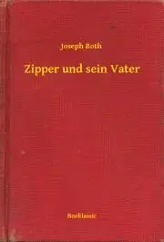 Svetová beletria Zipper und sein Vater - Joseph Roth