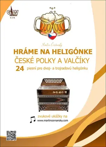 Hudba - noty, spevníky, príručky Hráme na heligónke: České polky a valčíky - Martin Čerňanský