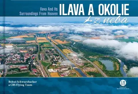 Encyklopédie, obrazové publikácie Kniha Ilava a okolie z neba - Kolektív autorov