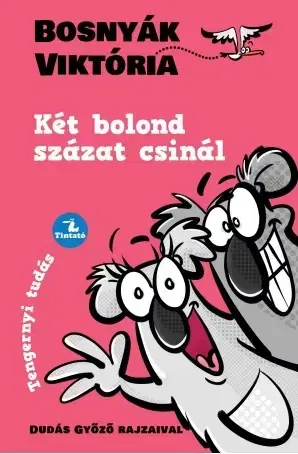 Rozprávky Két bolond százat csinál - Viktória Bosnyák,Győző Dudás