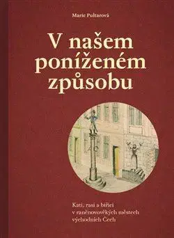 Novovek V našem poníženém způsobu - Marie Pultarová