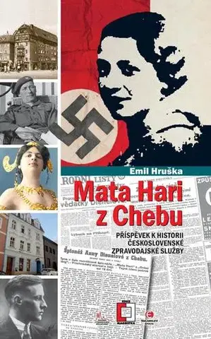 Špionáž a spravodajské služy Mata Hari z Chebu - Emil Hruška