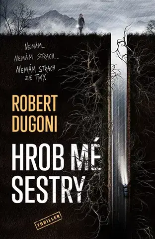 Detektívky, trilery, horory Hrob mé sestry - Robert Dugoni
