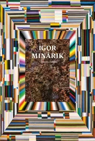 Maliarstvo, grafika Igor Minárik - Kresbomaľby - Daniela Čarná