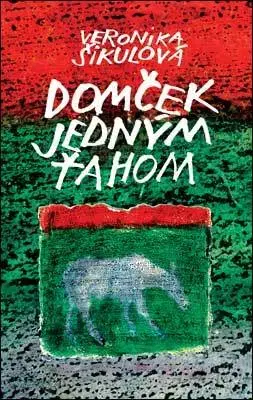 Slovenská beletria Domček jedným ťahom - Veronika Šikulová