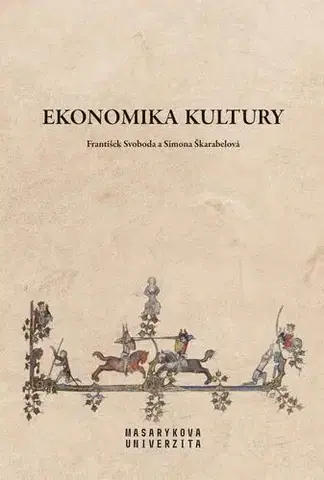 Pre vysoké školy Ekonomika kultury - František Svoboda