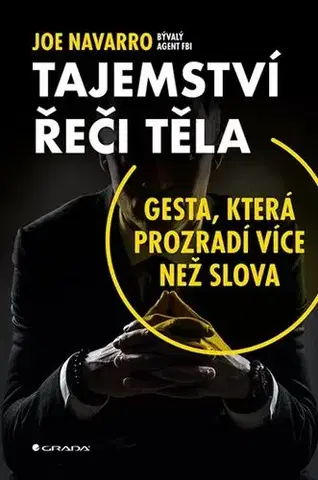 Psychológia, etika Tajemství řeči těla - Joe Navarro