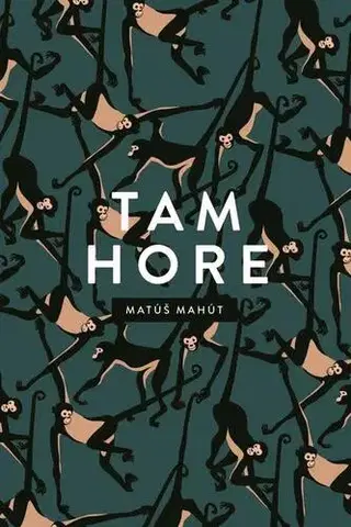 Slovenská beletria Tam hore - Matúš Mahút