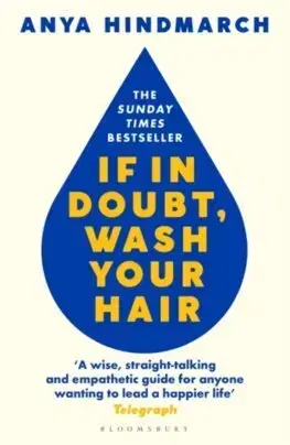 Rozvoj osobnosti If In Doubt, Wash Your Hair - Anya Hindmarch