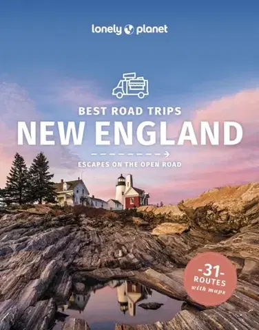 Geografia, mapy, sprievodcovia Lonely Planet Best Road Trips New England - Adam Karlin,Robert Balkovich,Louis St Regis,Ray Bartlett,Mara Vorhees,Planet Lonely,Isabel Albiston,Gregor Clark,Brian Kluepfel,Amy C Balfour