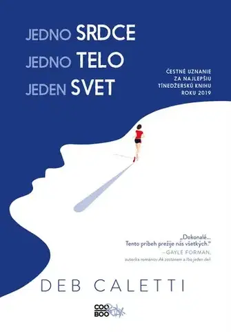 Young adults Jedno srdce, jedno telo, jeden svet - Deb Caletti