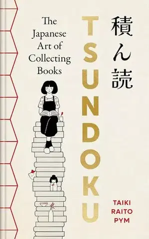 Zberateľstvo, starožitnosti Tsundoku - Taiki Raito Pym