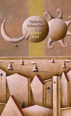 Sprievodcovia, mapy - ostatné Telihold Velencében - Éva Bánki
