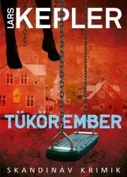 Detektívky, trilery, horory Tükörember - Lars Kepler