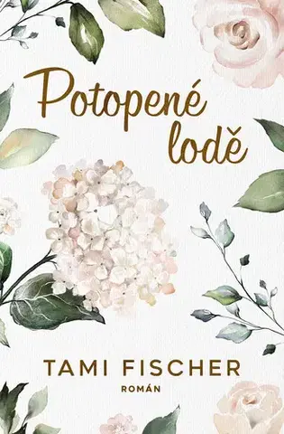 Romantická beletria Fletcherova univerzita 2: Potopené lodě - Tami Fischer