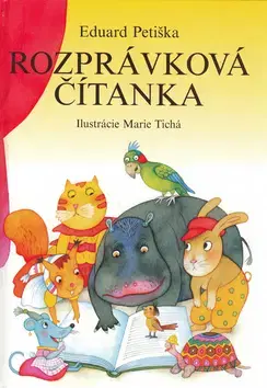 Rozprávky Rozprávková čítanka - Eduard Petiška,Marie Tichá