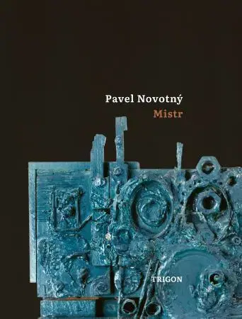 Beletria - ostatné Mistr - Pavel Novotný