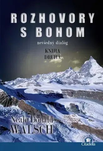 Mystika, proroctvá, záhady, zaujímavosti Rozhovory s Bohom 2 - Neale Donald Walsch