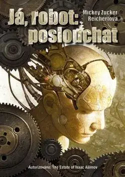 Sci-fi a fantasy Já robot: poslouchat - Mickey Zucker Reichert