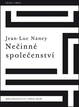 Filozofia Nečinné společenství - Jean-Luc Nancy