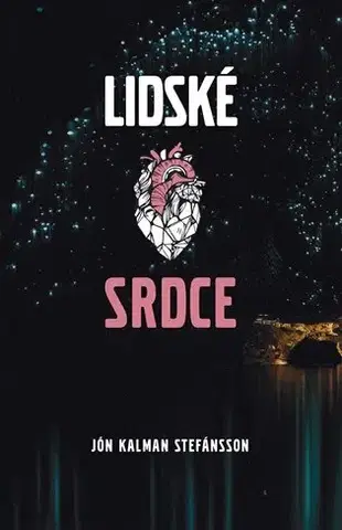 Česká beletria Lidské srdce - Jón Kalman Stefánsson