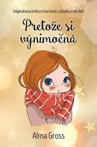 Pre deti a mládež Pretože si výnimočná - Alma Gross