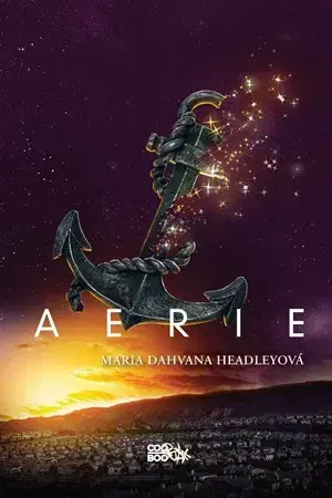 Dobrodružstvo, napätie, western Aerie - Headleyová Maria Dahvana