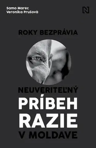 Fejtóny, rozhovory, reportáže Roky bezprávia - Veronika Prušová,Samo Marec