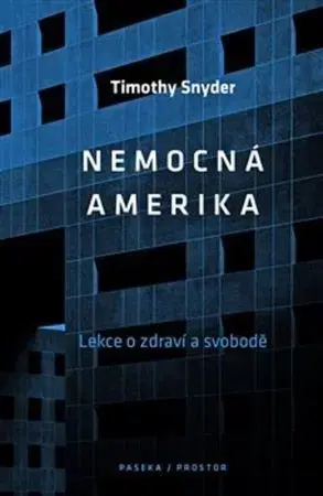 História - ostatné Nemocná Amerika - Timothy Snyder